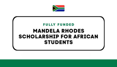 Mandela Rhodes Scholarship 2025 for Africans, fully funded scholarship for African students.