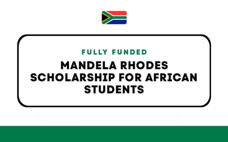 Mandela Rhodes Scholarship 2025 for Africans, fully funded scholarship for African students.